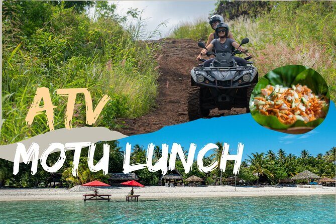 Full Day Combo Bora Bora ATV Tour & Motu Pass with Buffet - Key highlights you’ll feel right away